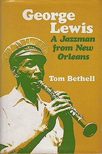 George Lewis: A Jazzman From New Orleans