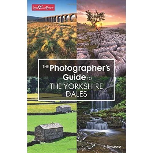 The Photographer's Guide To The Yorkshire Dales
