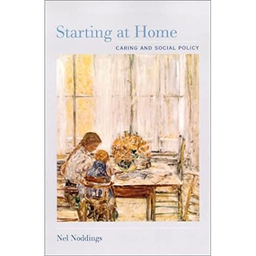 Starting At Home: Caring And Social Policy