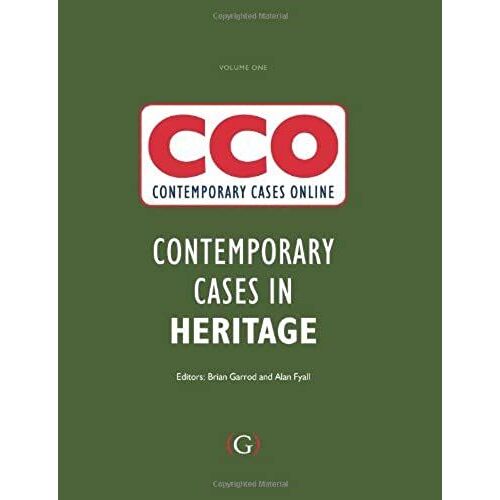 Contemporary Cases In Heritage (Contemporary Cases In Tourism Heritage Hospitality Leisure Retail Events Sport)