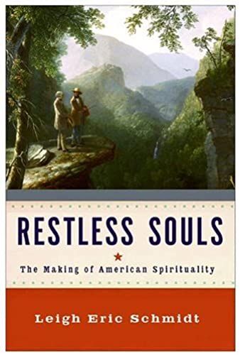 Restless Souls: The Making Of American Spirituality