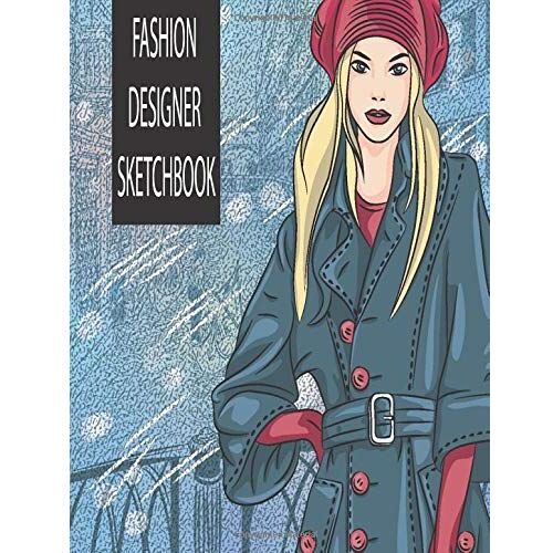 Fashion Designer Sketchbook: Professional Figure Templates For Fashion Designers (Drawing Books, Fashion Books, Fashion Design Books, Fashion Sketchbooks)