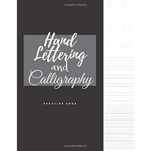 Hand Lettering And Calligraphy Practice Book: 55 Degree Slanted Angle Calligraphy Guide (35 Pages) , Dashed Line Handwriting Practice (35 Pages) & Dot Grid Paper (35 Pages) / 105 Pages
