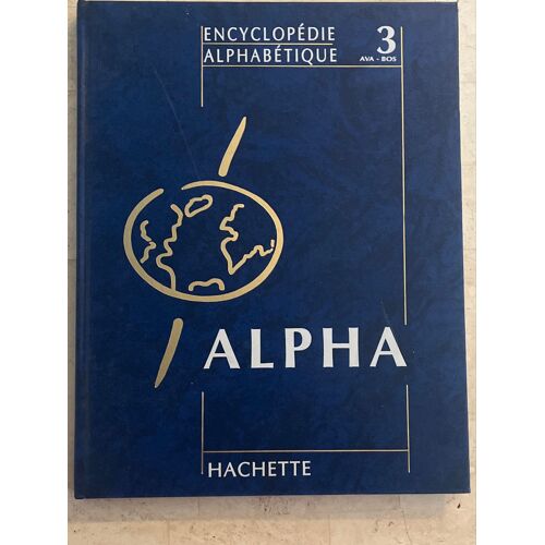 Encyclopédie Alphabétique - Vol. 3 : Ava-Bos