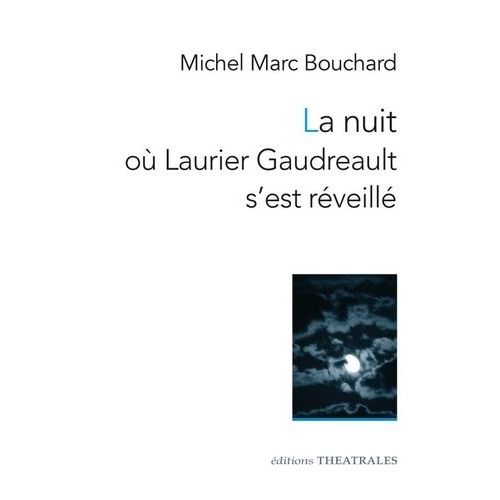 La Nuit Où Laurier Gaudreault S'est Réveillé