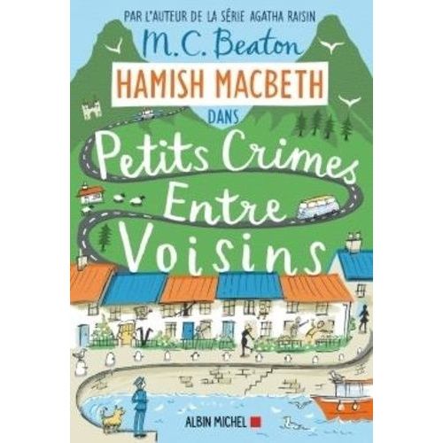 Hamish Macbeth - Tome 9 - Petits Crimes Entre Voisins