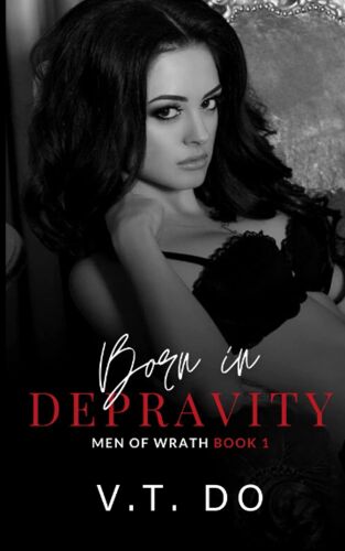 Born In Depravity (Men Of Wrath)