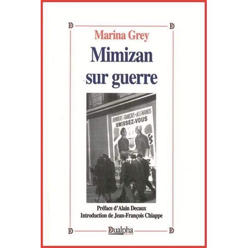 Mimizan-Sur-Guerre - Le Journal De Ma Mère Durant La Guerre