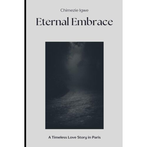 Eternal Embrace: A Timeless Love Story In Paris