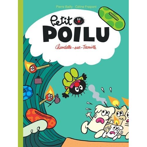Petit Poilu - Tome 21 - Chandelle-Sur-Trouille