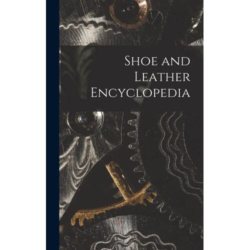 Shoe And Leather Encyclopedia