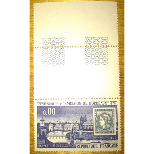 France 1970 - Centenaire De L'emission De Bordeaux Bord De Feuille - 1 Valeur Neuve Yvert Et Tellier N°1659