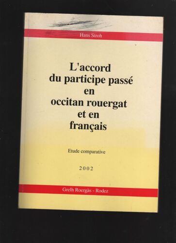  L Accord Du Participe Passé En Patois Occitan Rouerguat Et En Français