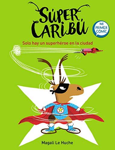 Capitán Caribú. Solo Hay Un Superhéroe En La Ciudad