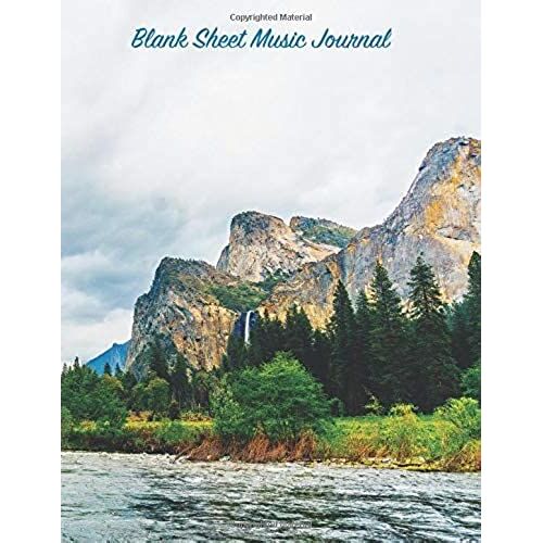 Blank Sheet Music Journal: Song Writing Journal - Nature, Mountains, River And Sky Photo. Alternating Lined/Ruled Paper And Staff Pages, Manuscript Notebook For Lyrics, Rhyme, Vocals And Music For Mus