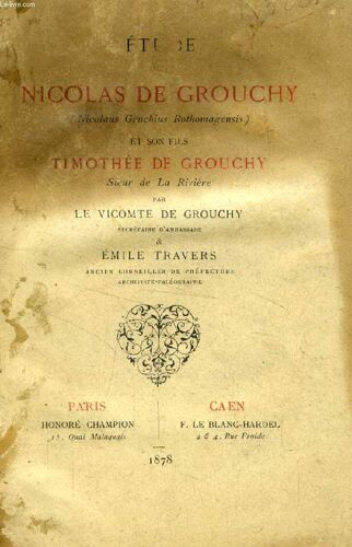 Etude Sur Nicolas De Grouchy Et Son Fils Timothee De Grouchy, Sieur De La Rivière