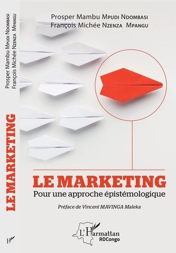 Le Marketing - Pour Une Approche Épistémologique