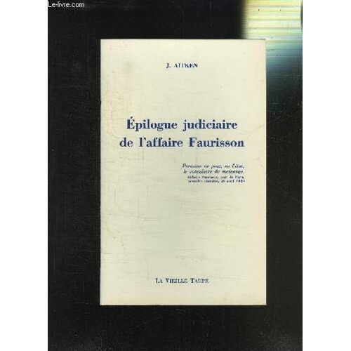 Epilogue Judiciaire De L Affaire Faurisson