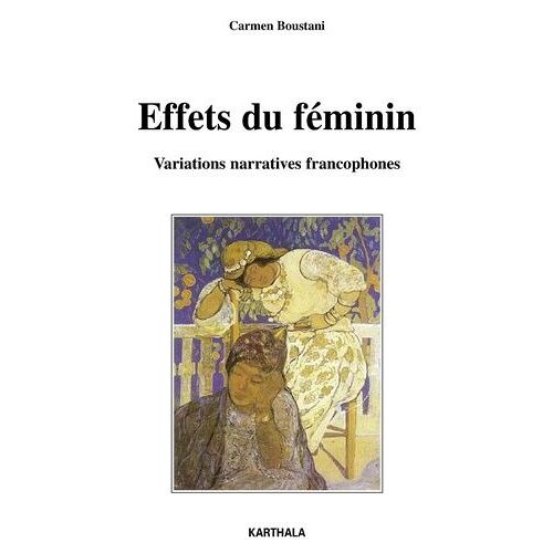 Effets Du Féminin - Variations Narratives Francophones