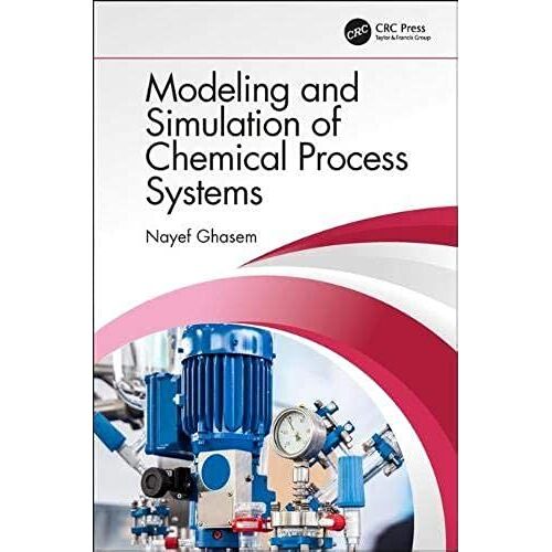 Modeling And Simulation Of Chemical Process Systems