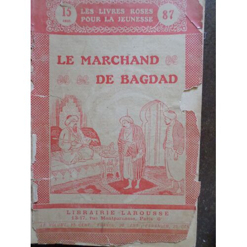 Les Livres Roses Pour La Jeunesse - Le Marchand De Bagdad N 87