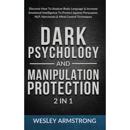 Dark Psychology And Manipulation Protection 2 In 1