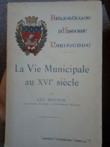 La Vie Municipale Au Xvieme Siècle (Claude Marcel Prévot Des Marchands 1520-1590)