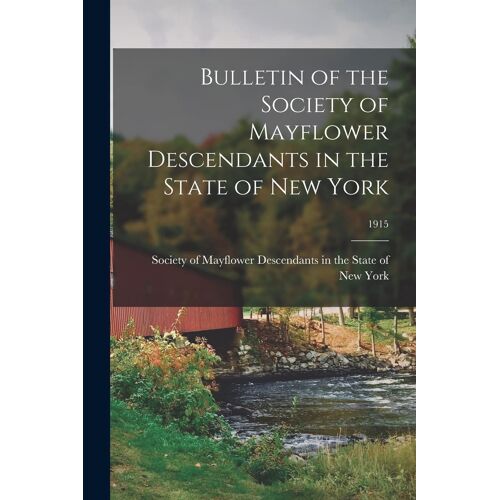 Bulletin Of The Society Of Mayflower Descendants In The State Of New York; 1915