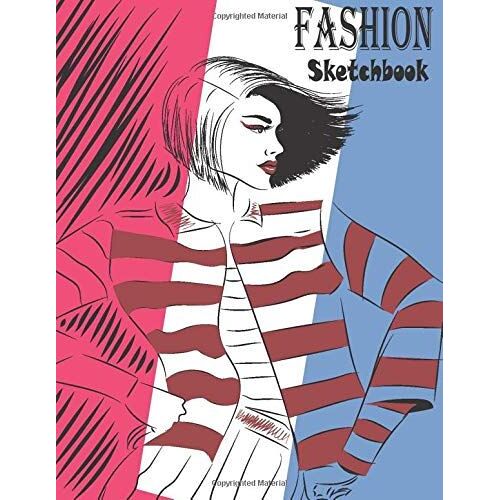 Fashion Sketchbook: Professional Figure Templates For Fashion Designers (Drawing Books, Fashion Books, Fashion Design Books, Fashion Sketchbooks)