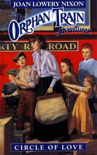 Circle Of Love (Orphan Train Adventures)