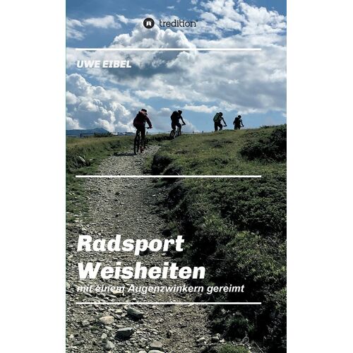 Radsportler Weisheiten