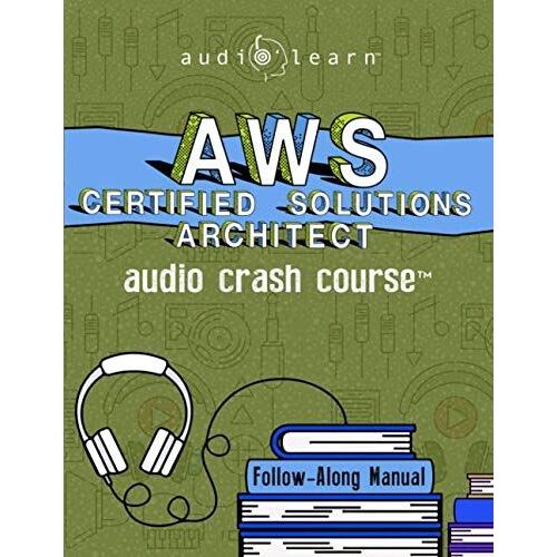 Aws Certified Solutions Architect Audio Crash Course