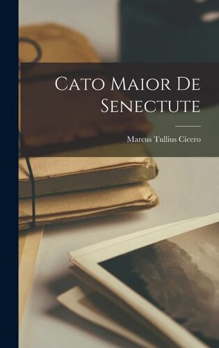 Cato Maior De Senectute