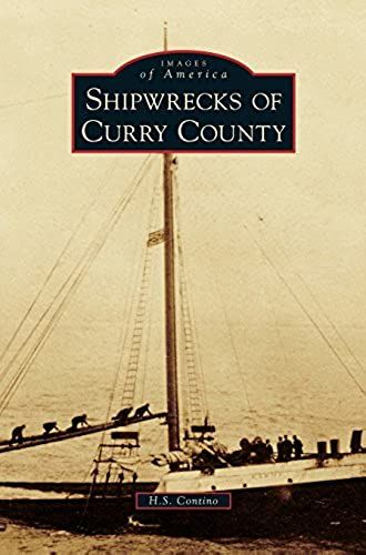 Shipwrecks Of Curry County