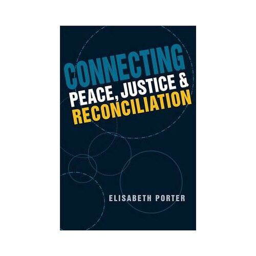 Connecting Peace, Justice & Reconciliation