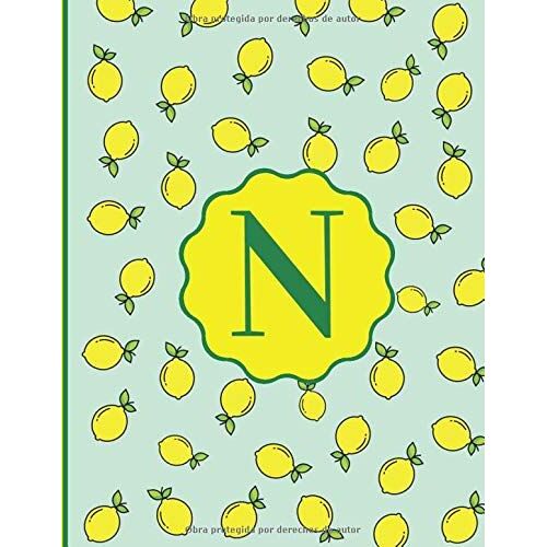 Monograma Letra | N | Notebook Journal Con Diseño De Limones Y Hermosos Colores Verdes, Azules Y Amarillos. 8.5 X 11: Libreta Con Inicial Del Nombre Letra N Para Escribir Con Rayas | Ideal Para Regalo