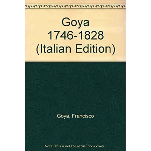 Goya 1746-1828