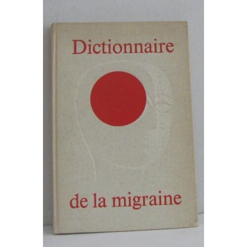 Dictionnaire De La Migraine
