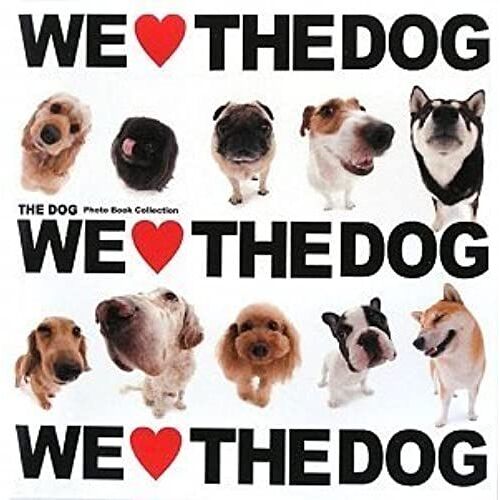 We Love The Dog The Dog Photo Book Collection