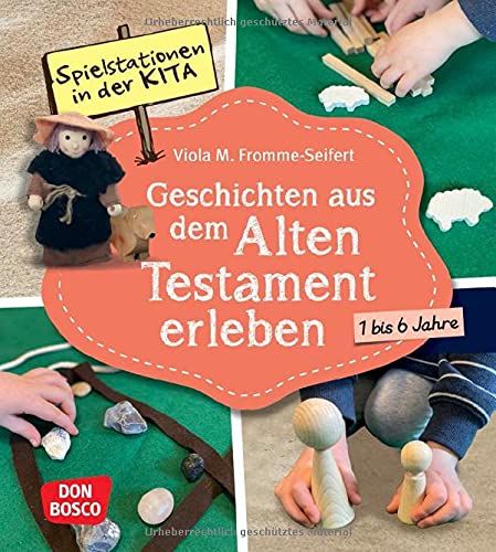 Spielstationen In Der Kita. Geschichten Aus Dem Alten Testament Erleben