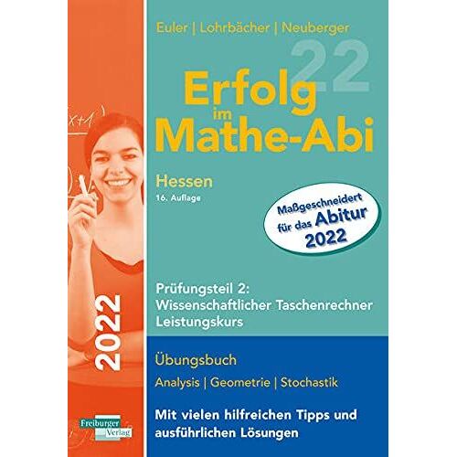 Erfolg Im Mathe-Abi 2022 Hessen Leistungskurs Prüfungsteil 2: Wissenschaftlicher Taschenrechner