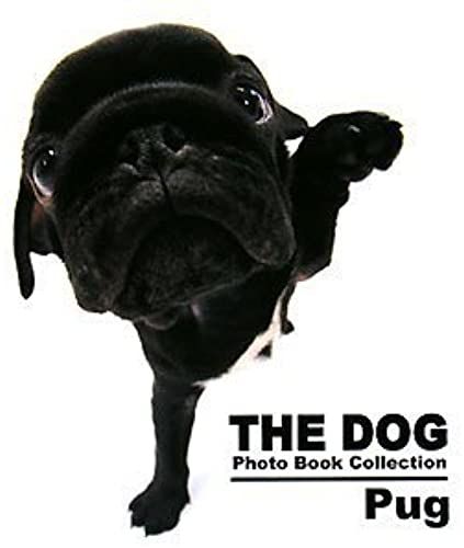 The Dog Photo Book Collection Pug (The Dog Photo Book Collection)