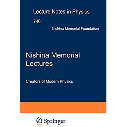 Nishina Memorial Lectures