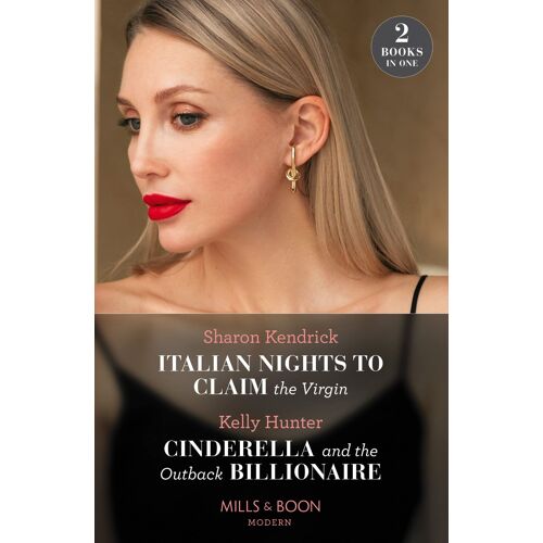 Italian Nights To Claim The Virgin / Cinderella And The Outback Billionaire