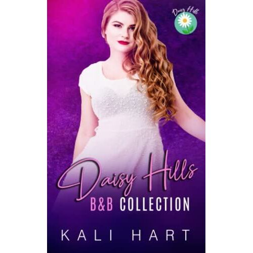 Daisy Hills B&b Collection: Sweet And Steamy Small Town Romance