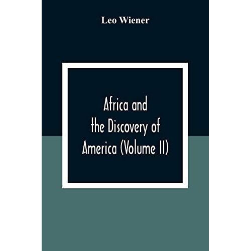 Africa And The Discovery Of America (Volume Ii)