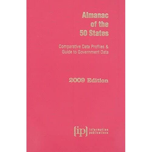 Almanac Of The 50 States 2009: Comparative Data Profiles & Guide To Government Data