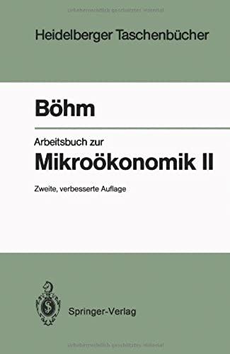 Arbeitsbuch Zur Mikroökonomik Ii
