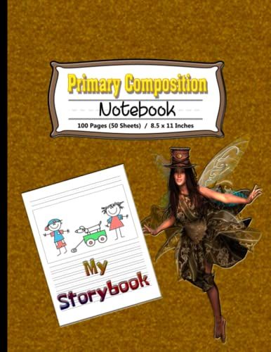 Primary Composition Notebook: Writing And Drawing Story Paper For Boys And Girls, Storybook Composition Notebook, Dotted Midline For Handwriting Practice (8.5" X 11") Friendly Fairy Soft Durable Cover