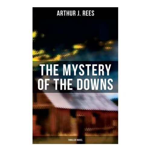The Mystery Of The Downs (Thriller Novel)